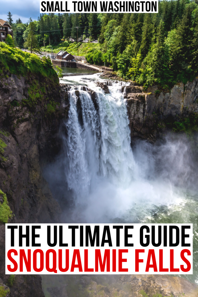 photo of snoqualmie falls hike from above, black and red text on a white background reads "the ultimate guide snoqualmie falls"