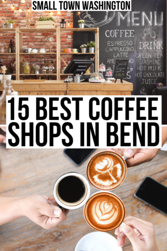 2 photos of coffee in bend oregon, one coffee bar the other 3 friends holding lattes. black text on a white backgrounds reads "15 best coffee shops in bend or"