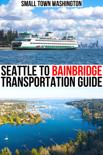 photo of seattle bainbridge ferry and bainbrdige harbor, black and red text on a white background reads "seattle to bainbridge transportation guide"