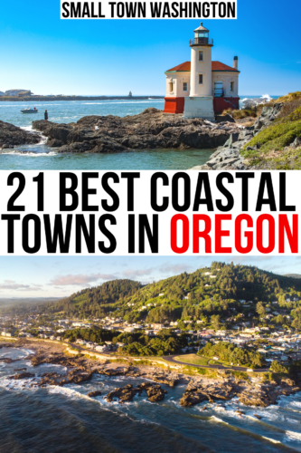 2 photos of oregon beach towns: bandon lighthouse and a town from above. black and red text on a white background reads "21 best coastal towns in oregon"